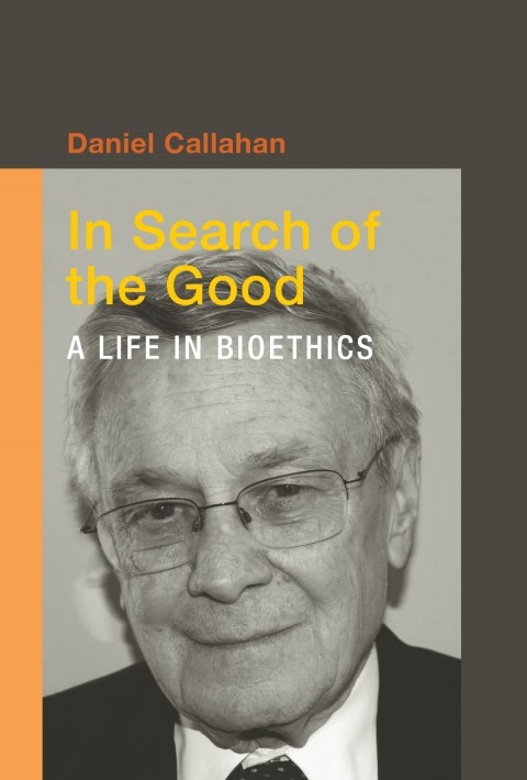 Portada In Search of the good. A life in Bioethics